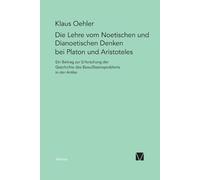 Klaus Oehler Die Lehre vom Noetischen und Dianoetischen Denken bei P (Tascabile)