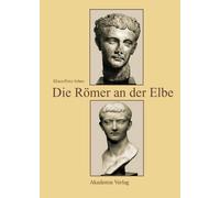 Klaus-Peter Johne Die Römer an Der Elbe (Copertina rigida)