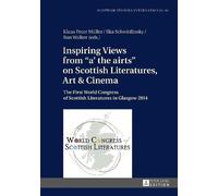 Klaus Peter Mül Inspiring Views from «a' the airts» on Scotti (Copertina rigida)