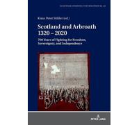 Klaus Peter Müller Scotland and Arbroath 1320 - 2020 (Copertina rigida)