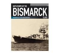 Klaus-Peter Schmolke Gerhard Koop Battleships of the Bismarck Class (Tascabile)