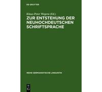 Klaus-Peter Weg Zur Entstehung Der Neuhochdeutschen Schriftsp (Copertina rigida)