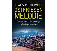 Klaus-Peter Wol Ostfriesenmelodie: Rupert und die nervige Schwiegerm (Tascabile)