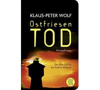 Klaus-Peter Wol Ostfriesentod: Der elfte Fall für Ann Kathrin Klaase (Tascabile)