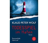 Klaus-Peter Wolf Todesspiel im Hafen: Sommerfeldt räumt auf (Tascabile)