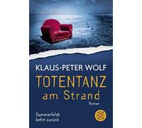 Klaus-Peter Wolf Totentanz am Strand: Sommerfeldt kehrt zurück (Tascabile)