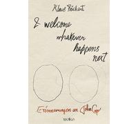 Klaus Reichert I welcome whatever happens next: Erinnerungen an John (Tascabile)