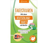 Klaus Scheddel Tagestouren mit dem Deutschland-Ticket ab Berlin: 33 (Tascabile)