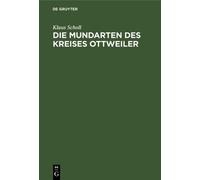 Klaus Scholl Die Mundarten Des Kreises Ottweiler (Copertina rigida)