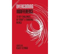 Klaus Schwab Overcoming Indifference (Tascabile)