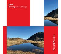 Klaus & Seven Things Koenig - Past And Presence