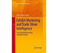 Klaus Solberg Söilen Exhibit Marketing and Trade Show Intelligence (Tascabile)
