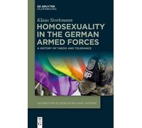 Klaus Storkmann Homosexuality in the German Armed Forces (Copertina rigida)