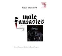 Klaus Theweleit Male Fantasies (Tascabile) Theory and History of Literature