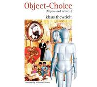 Klaus Theweleit Object-Choice (All You Need Is Love ...) (Tascabile)