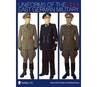 Klaus-Ulrich Keubke Uniforms of the East German Military (Copertina rigida)