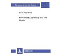 Klaus Ulrich Militz Personal Experience and the Media (Tascabile)