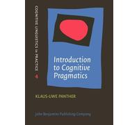 Klaus-Uwe Panther Introduction to Cognitive Pragmatics (Tascabile)