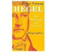 Klaus Vieweg Hegel: Der Philosoph der Freiheit (Copertina rigida)