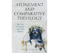 Klaus von Stosch Atonement and Comparative Theology (Tascabile)