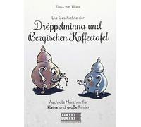 Klaus von Wiese Die Geschichte der Dröppelminna und der Bergi (Copertina rigida)
