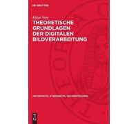 Klaus Voss Theoretische Grundlagen Der Digitalen Bildverarbei (Copertina rigida)