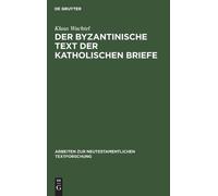 Klaus Wachtel Der byzantinische Text der Katholischen Briefe (Copertina rigida)