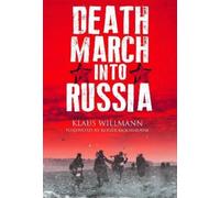 Klaus Willmann Death March into Russia (Copertina rigida)