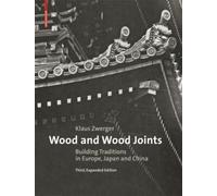 Klaus Zwerger Wood and Wood Joints (Copertina rigida)