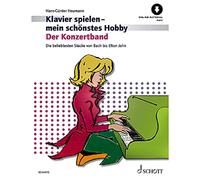 Klavier spielen - mein schonstes hobby - der konzertband - avec online audio file: Die beliebtesten Stücke von Bach bis Elton John. Klavier.