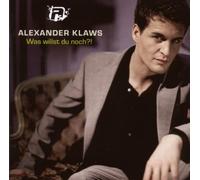 Klaws Alexander - Was Willst Du Noch