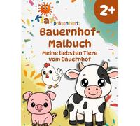 Klaxi’s Bauernhof-Malbuch ab 2 Jahren: Meine liebsten Tiere vom Bauernhof entdecken | Mit einfachen Aufgaben und lustigen Fun Facts