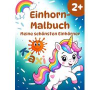Klaxi’s Einhorn-Malbuch ab 2 Jahren: Meine schönsten Einhörner entdecken | Mit einfachen Aufgaben und lustigen Fun Facts