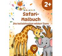 Klaxis Safari-Malbuch ab 2 Jahren: Die beliebtesten wilden Tiere | Löwe, Elefant & Co. | Mit einfachen Aufgaben und lustigen Fun Facts