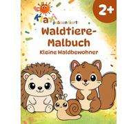 Klaxis Waldtiere-Malbuch ab 2 Jahren: Kleine Waldbewohner entdecken | Mit einfachen Aufgaben und lustigen Fun Facts