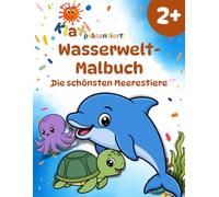 Klaxis Wasserwelt-Malbuch ab 2 Jahren: Die schönsten Meerestiere | Mit einfachen Aufgaben und lustigen Fun Facts