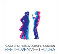 Klazz Brothers & Cuba Percussion – Beethoven Meets Cuba