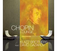 Klazz Brothers Feat. Gazarov,David - Chopin Lounge