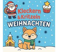 Kleckern & Kritzeln - Weihnachten ist super!: Ein winterliches Ausmalbuch mit einfachen Motiven für Kinder ab 1 Jahr