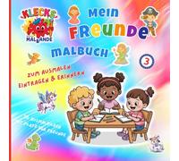 KLECKS und die Malbande - Mein Freunde-Malbuch: 36 Ausmalbilder für Freunde aus Kindergarten & Vorschule - mit Platz für Namen, Datum & Foto