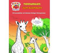 KLECKS und die Malbande - Tierfamilien zum Ausmalen: 50 Ausmalbilder mit teilweise farbigen Hintergründen - hilf KLECKS, die Tierwelt fertig zu malen!