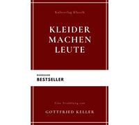 Kleider machen Leute: Buch: Gottfried Kellers