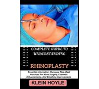 Klein Hoyle Complete Guide to Understanding Rhinoplasty (Tascabile)