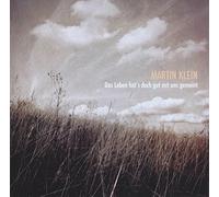 KLEIN, MARTIN - DAS LEBEN HAT'S DOCH GUT