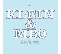 Klein & Mbo - De Ja Vu