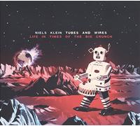 KLEIN, NIELS TUBES & WIRE - LIFE IN TIMES OF THE BIG