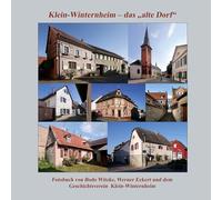 Klein-Winternheim - das "alte Dorf": Ein fotografischer Spaziergang durch den Ort und seine Geschichte