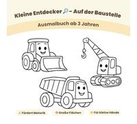 Kleine Entdecker - Auf der Baustelle: Großes Ausmalbuch für Kinder ab 3 Jahren
