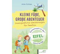 Kleine Füße, große Abenteuer Eifel: Gemeinsam unterwegs in der Eifel