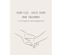 Kleine Füße - Große Spuren: Meine Tageskinder